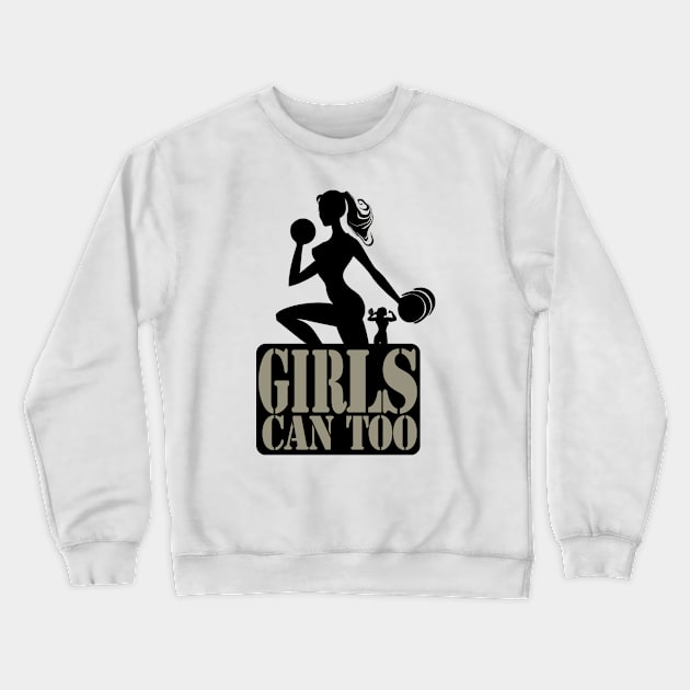 gym girls silhouettes and the quote 'Girls can too' Crewneck Sweatshirt by Picasso_design1995